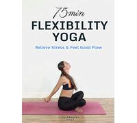 75 Min Flexibility Yoga - Relieve Stress & Feel Good Flow - Gayatri Yoga