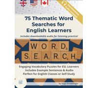 75 Thematic Word Searches for English Learners: Engaging vocabulary puzzles with example sentences and downloadable audio - perfect for ESL classes or ... (ESL Vocabulary Puzzle Series)