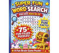 75 THEMED WORD SEARCH PUZZLES FOR KIDS AGES 10-12: Fun Activity Book with Brain-Boosting Puzzles With 75 Fun Facts in Each Puzzle