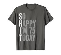 75 Years Old So Happy I'm 75 Gag Humor Funny 75th Birthday T-Shirt, Men, Asphalt Grey, XX-Large