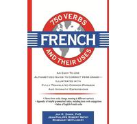 750 French Verbs and Their Uses (750 Verbs & Their Uses)