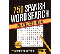 750 Spanish Word Search Puzzle Book for Adults: Big Puzzlebook with Word Find Puzzles in Spanish - Sopas De Letras en espanol