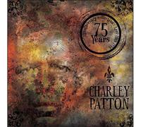 75th Anniversary/best of Charley Patt - Charley Patton Compact Disc