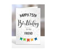 75th birthday card for friend, gifts for girl, boy, girls, boys, him, her, male, female, presents for women, men, from bestie, best friend, 75 years old, A5-163f_75