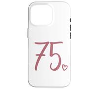 75th Birthday, For Women Seventy-Five Number 75 Years Old Case for iPhone 16 Pro