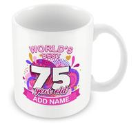 75th Birthday Gifts for Women - World's Best 75 Year Old Mug for Mum | Personalised 75 year old woman birthday mug in pink - add any name for a keepsake to use daily