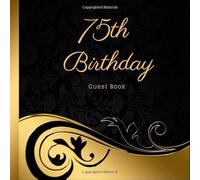 75th Birthday Guest Book: Guest book for 75th Birthday Party | Keepsake with 120 Pages for 60 Guests to leave Messages & Best Wishes in 8,25" x 8,25" inches | Includes space for pictures