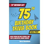 75th Birthday Jumbo Trivia Book in Large Print - Blast from the Past 75th Birthday Gift with Fun Facts, Trivia, Brain Teasers