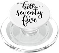 75th Birthday, Women Hello Seventy Five 75 Years Old Cute PopSockets PopGrip for MagSafe