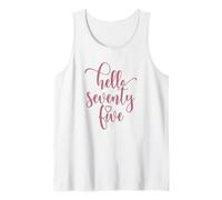 75th Birthday, Women, Hello Seventy Five 75 Years Old Cute Tank Top