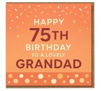 75th Grandad Birthday Card - Happy 75th Birthday To A Lovely Grandad, Orange Confetti Design, Milestone Card for Grandpa/Grandfather