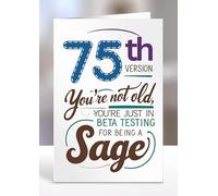 75th Version you are not old, you are just in beta testing for being a sage, Birthday Greeting Card, Gifts for him, her, female, male, Happy Birthdays, Sentiment cards - gc-A5-011_075