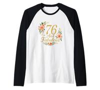 76 And Fabulous Floral 76th Birthday Celebration Funny Raglan Baseball Tee