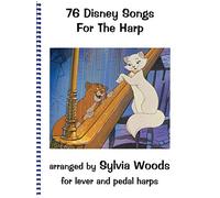 76 Disney Songs for the Harp: For Lever Abd Pedal Harps