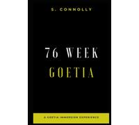 76 Week Goetia: A Goetia Immersion Experience (Goetia Series)