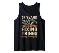 76 Years and Still Fixing Things Funny 76th Birthday Tank Top