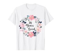 76 Years Loved 76th Birthday Floral 76 Year Old Men Women T-Shirt
