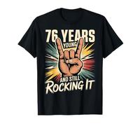 76 Years Young and Still Rocking It 76th Birthday Funny T-Shirt