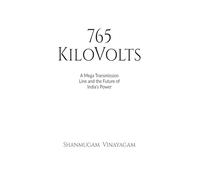 765 KiloVolts: A Mega Transmission Line and the Future of India’s Power
