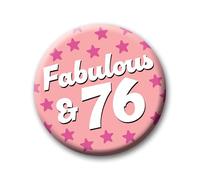 76th Birthday Badge - 76mm Fabulous & 76 Pin Badge Button Birthday Gift for Her