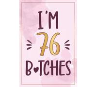 76th Birthday Gifts For Women: 76 Year Old Birthday Notebook: Cute Pink Notebook Journal Filled With Motivational Quotes About Birthdays, 76th ... or Girlfriend, Best Happy Birthday HBD Gift