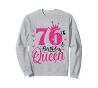 76th Birthday Queen,76 Birthday Women 76 Years Old Bday Sweatshirt