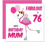 76th Mum Birthday Card - Fabulous Flamingo - Mom Womens Pink Cute Mum Mothers Birthday Card for 76 Year old Seventy Six, Seventy Sixth