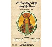 77 Amazing Facts About the Moors With Complete Proof: Black & White Student Edition: Black and White Student's Edition