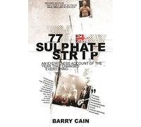 77 Sulphate Strip: An eyewitness account of the year that changed everything
