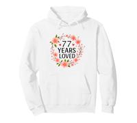 77 Years Loved Floral 77th Birthday Women 77 Years Old Pullover Hoodie