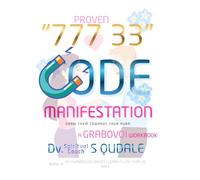"777 33" CODE MANIFESTATION: DRAW THEM TOWARDS YOUR AURA in 21 days | A GRABOVOI WOREKBOOK