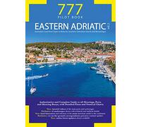 777 Eastern Adriatic. Vol. 2: Dalmatian Coast from Zadar to Molunat, Southern Dalmatian Islands and Montenegro