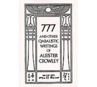 777 & Other Qabalistic Writings of Aleister Crowley