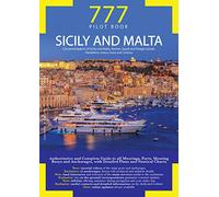777 Sicily and Malta. Circumnavigation of Sicily and Malta, Aeolian, Egadi and Pelagie Islands, Pantelleria, Ustica, Gozo and Comino
