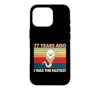 77th Birthday 77 Years Ago I Was The Fastest Bday Case for iPhone 16 Pro