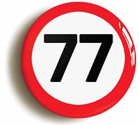 77TH SEVENTY SEVENTH BIRTHDAY MPH ROAD SIGN BADGE BUTTON PIN (Size is 2inch/50mm diameter)
