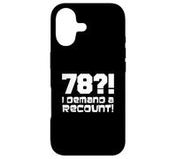 78?! I Demand A Recount Funny 78th Birthday Case for iPhone 17