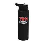 78?! I Demand A Recount Funny 78th Birthday Stainless Steel Insulated Water Bottle