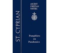 78. St. Cyprian: Pamphlets on Pandemics