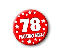 78th Birthday Badge - 76mm Funny Rude Pin Button Novelty Joke Gift for Parties & Celebrations