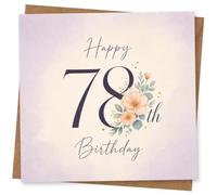 78th Birthday Card for Her, Happy, Floral Spray | “Happy 78th Birthday” in flowing script with a bold 78, soft peach flowers, sage leaves and scattered gold-style dots.