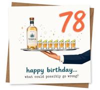 78th Birthday Card for Him, Tequila Bottle and Shot Line-Up | His 78th, served with a tequila bottle and lined shots on a tray, plus “happy birthday… what could possibly go wrong?”