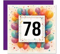 78th Birthday Card for Men Women - Any Age - Balloon Birthday Card for 78 Year old Woman Nan Grandma Mum Aunt Ladies Nan Friend Sister Seventy Eight, Seventy Eighth Nanny