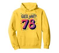 78th Birthday Gift "Guess What?" Celebration Surprise Pullover Hoodie, Adult Unisex, Lemon, S