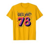 78th Birthday Gift Guess What? Celebration Surprise T-Shirt, Men, Bright Gold, 3XL