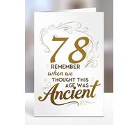 78th Card, Remember when we thought this age was ancient, Greeting card gifts, 78th Birthday gift ideas, Sentiment cards - gc-A5-010_078