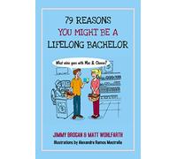 79 REASONS YOU MIGHT BE A LIFELONG BACHELOR