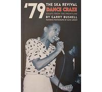 '79 Ska Revival: Dance Craze: Essays from the Frontline (79 Revival)