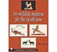 79 Wildlife Patterns for the Scroll Saw (Schiffer Book for Woodworkers)