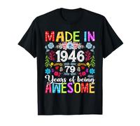 79 Years Old Made In 1946 Funny Floral 79th Birthday Women T-Shirt